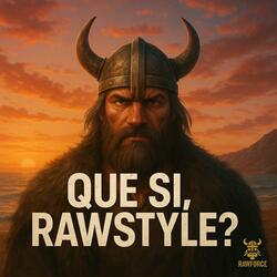 Vamos, rawstyle.