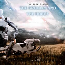 The Gremlin And The Robot (The Grim's Song)