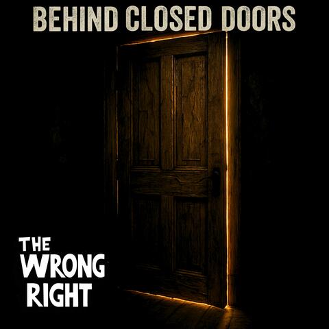 Behind Closed Doors