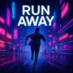 RUN AWAY