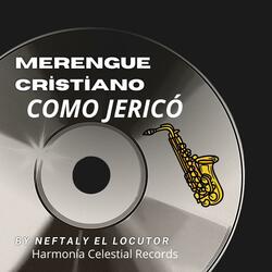 MERENGUE CRISTIANO COMO JERICÓ