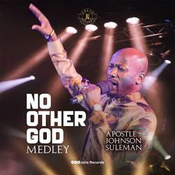 NO OTHER GOD medley