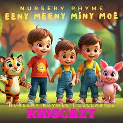 Eeny Meeny Miny Moe (Nursery Rhyme)
