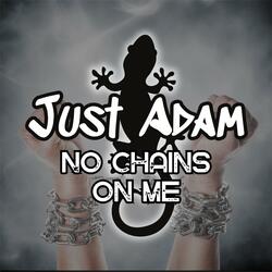 No Chains on Me