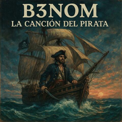 LA CANCIÓN DEL PIRATA (B3NOM) tributo a Espronceda