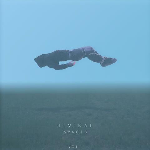 Liminal Spaces vol.1