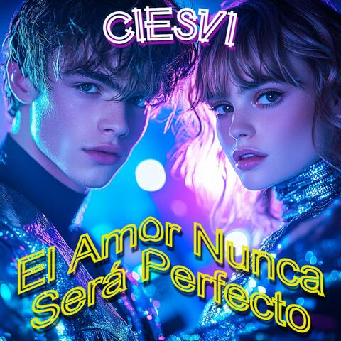 El Amor Nunca Será Perfecto