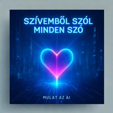 Szívemből szól minden szó