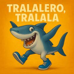 TRALALERO TRALALA