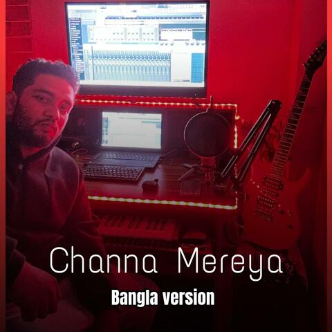 Channa Mereya (Bangla Version)