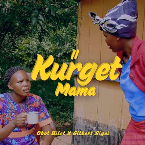 Ii Kurget Mama (feat. Gilbert Sigei Music)