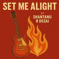 Set Me Alight