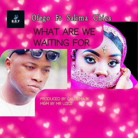 What Are We Waiting For (feat. Salima Chica)