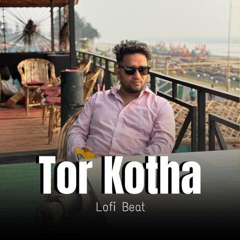 Tor Kotha (Lofi Beat Version)