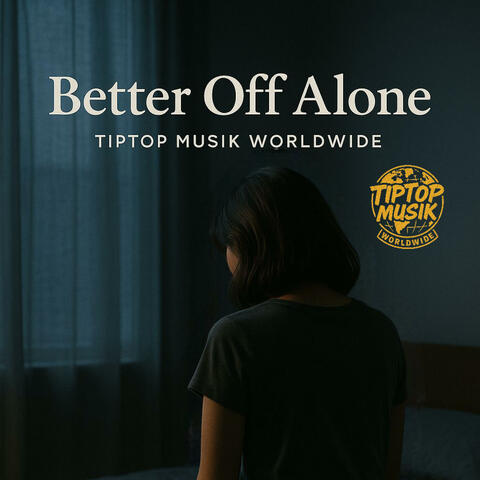 Better Off Alone