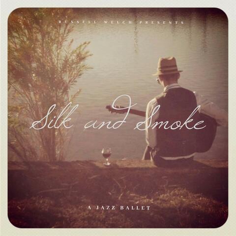 Silk and Smoke