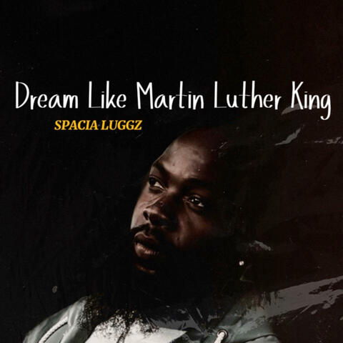 Dream Like Martin Luther King