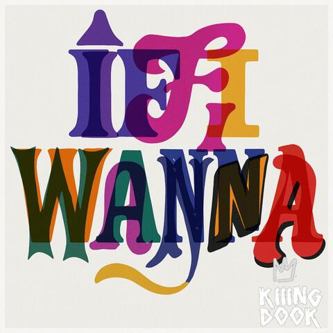 If I Wanna