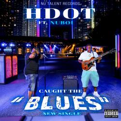 Caught the Blues
