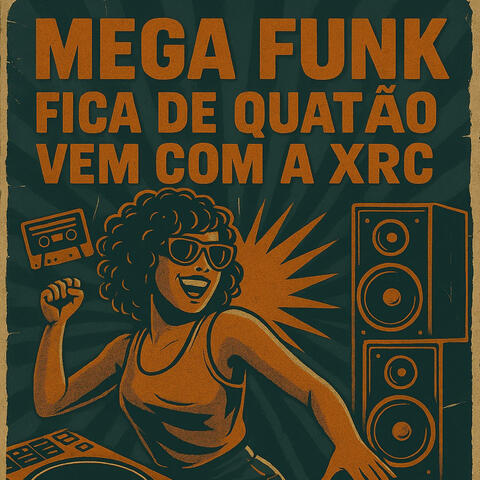 MEGA FUNK - FICA DE QUATÃO VEM COM A XRC