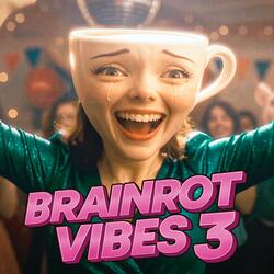 Brainrot Vibes, Vol. 3