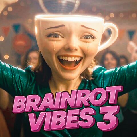 Brainrot Vibes, Vol. 3