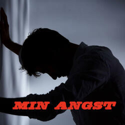 MIN ANGST