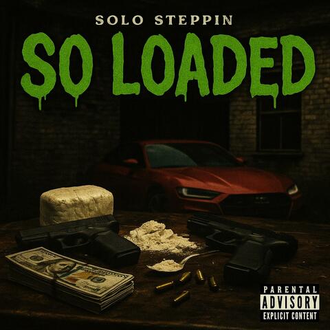 So loaded