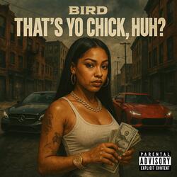 Thats Yo Bitch, Huh?