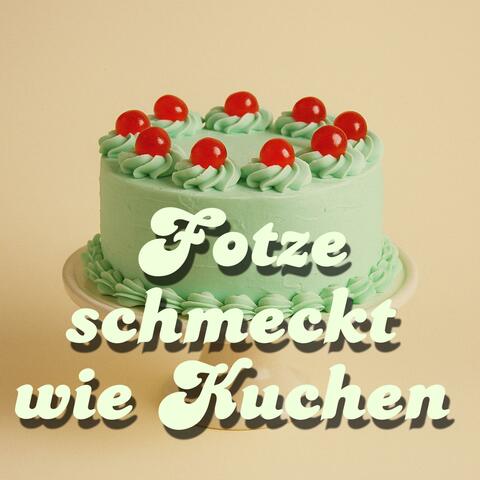 Fotze schmeckt wie Kuchen (Original Version)
