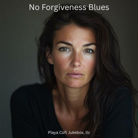No Forgiveness Blues