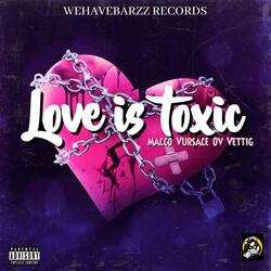 Love is toxic (feat. Ov, Vursace & Vettig)