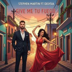 Give Me Tu Fuego (feat. Delysia)