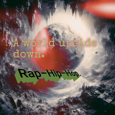 A world upside down.