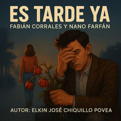 Es tarde ya