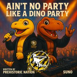 Ain't No Party Like A Dino Party
