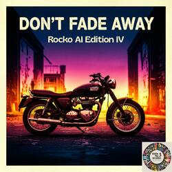 Don´t Fade Away