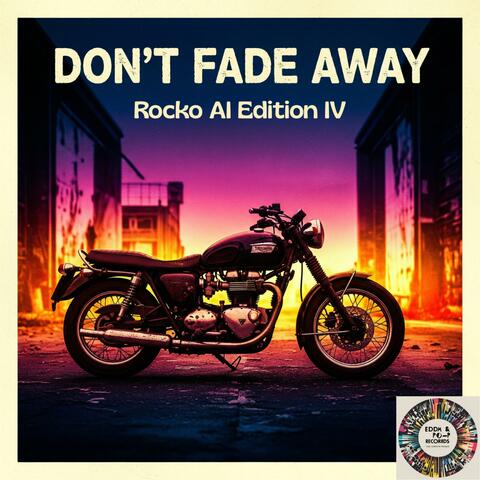 Don´t Fade Away