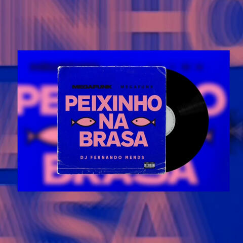 Mega Funk Peixinho na Brasa 2