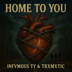 Home To You (feat. TrXmXtic)