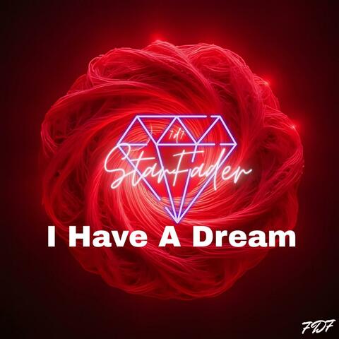 I have a dream...