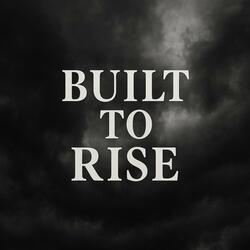Built to Rise