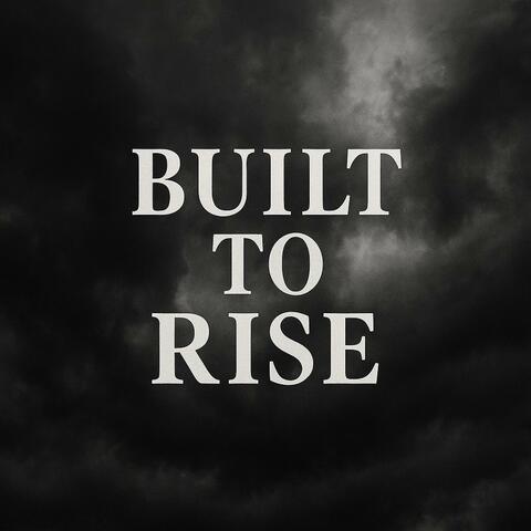 Built to Rise