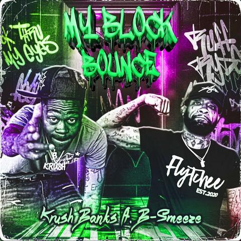 My Block Bounce (feat. B Smeezee)