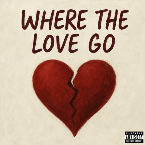 Where The Love Go