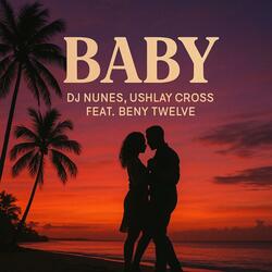 Baby (feat. Ushlay Cross & Beny Twelve)