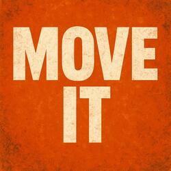 Move it