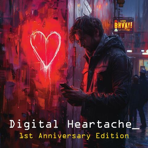 Digital Heartache (1st Anniversary Edition)