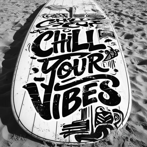 Chill Your Vibes (Instrumental Album)