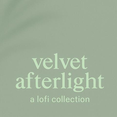 velvet afterlight (a lofi collection)